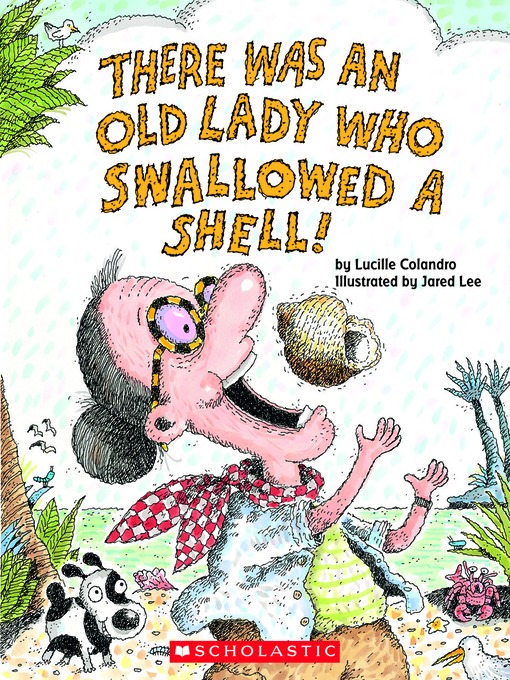 Title details for There Was an Old Lady Who Swallowed a Shell! (Library Audio Download Edition) by Lucille Colandro - Available